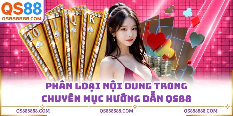 Phân loại nội dung trong chuyên mục hướng dẫn QS88
