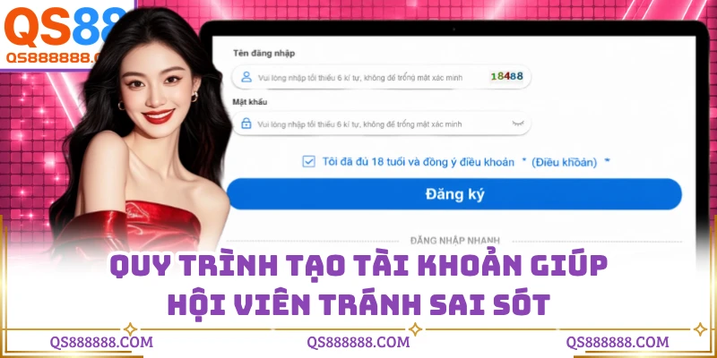 Quy trình tạo tài khoản giúp hội viên tránh sai sót